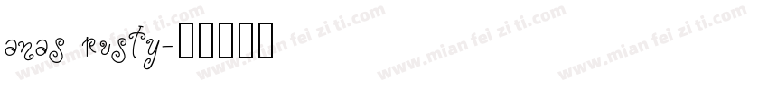 anas rusty字体转换